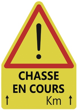 Panneau attention chasse en cours